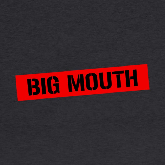 Big Mouth by Nero Creative